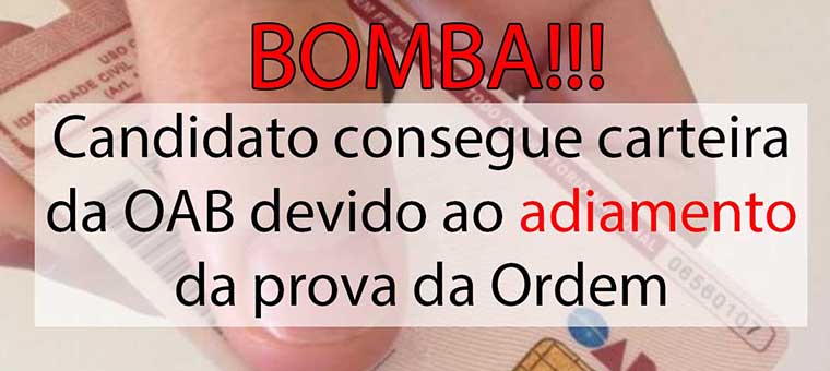 Candidato consegue carteira da OAB devido ao adiamento da prova da Ordem