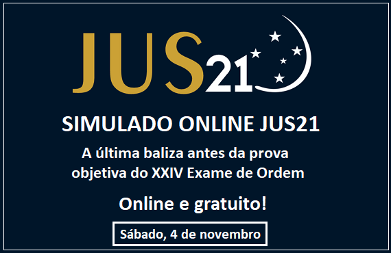 Vem a o Simulado Online Jus21 para o XXIV Exame de Ordem