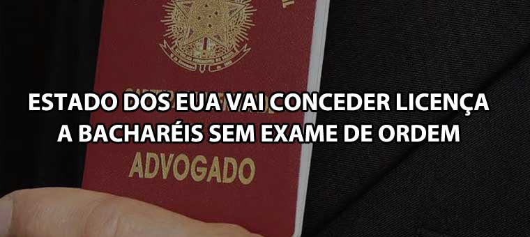 Estado dos EUA vai conceder licena a bacharis sem exame de ordem