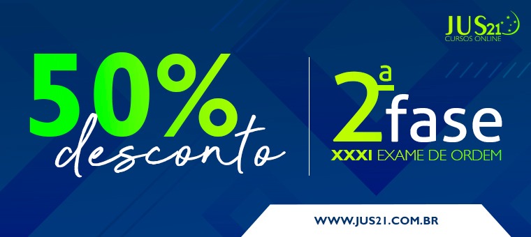 SUPER Promoo Jus21: 50% de desconto nos cursos de 2 fase!