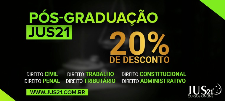  hora de se especializar: Ps-graduaes do Jus21 com 20% de desconto!