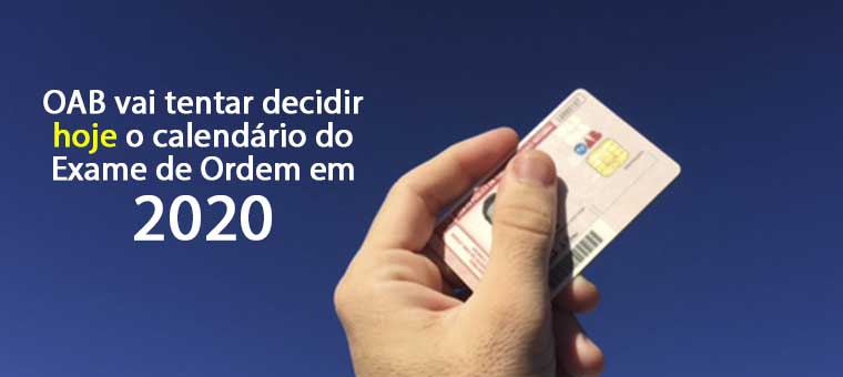 OAB vai tentar decidir hoje o calendrio do Exame de Ordem em 2020