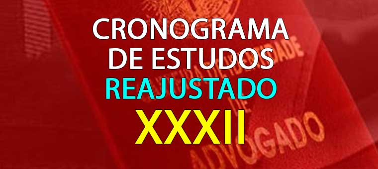 Cronograma de Estudos reajustado para o XXXII Exame de Ordem