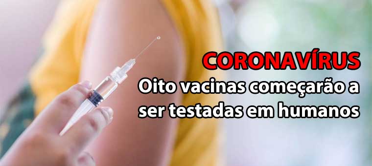 Oito vacinas contra o coronavrus comearo a ser testadas em humanos