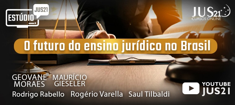Estdio Jus21: O futuro do ensino jurdico no Brasil