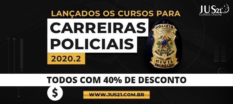 Lanados os cursos para carreiras policiais 2020.2: todos com 40% de desconto!