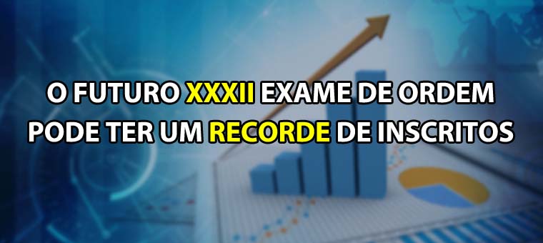 O futuro XXXII Exame de Ordem pode ter um recorde de inscritos