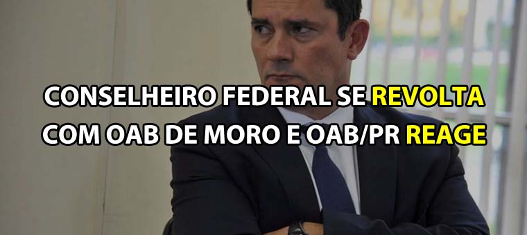 Conselheiro federal se revolta com OAB de Moro e OAB/PR reage