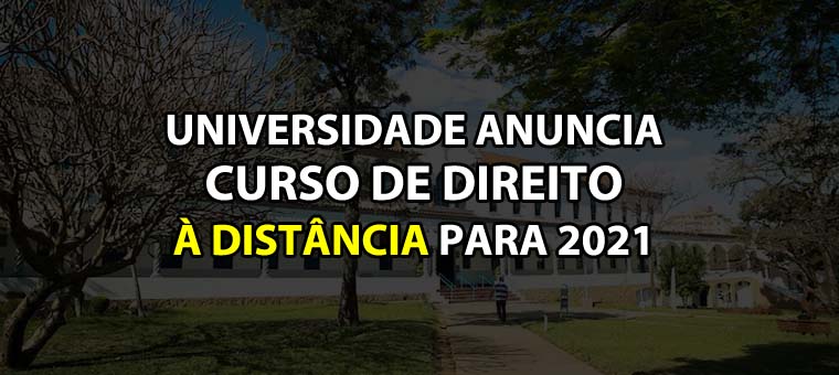 Universidade anuncia curso de Direito  distncia para 2021