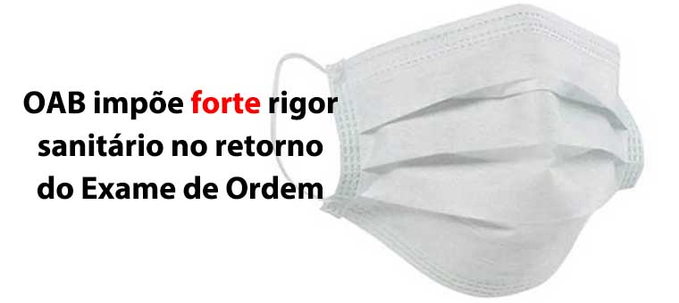 OAB impe forte rigor sanitrio no retorno do Exame de Ordem