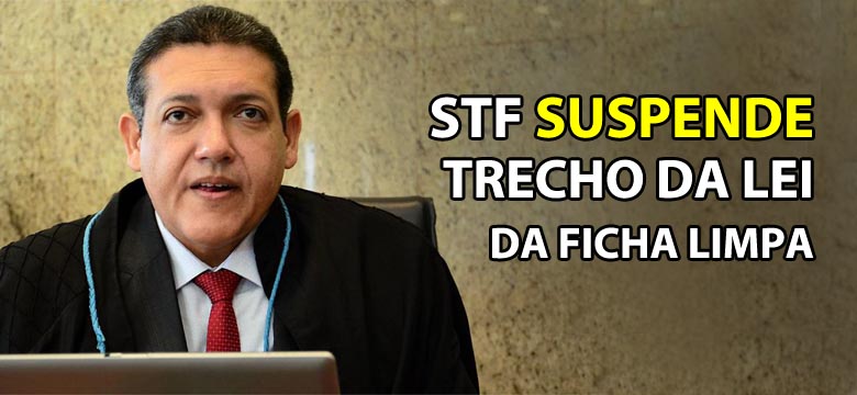 STF suspende trecho da lei da Ficha Limpa