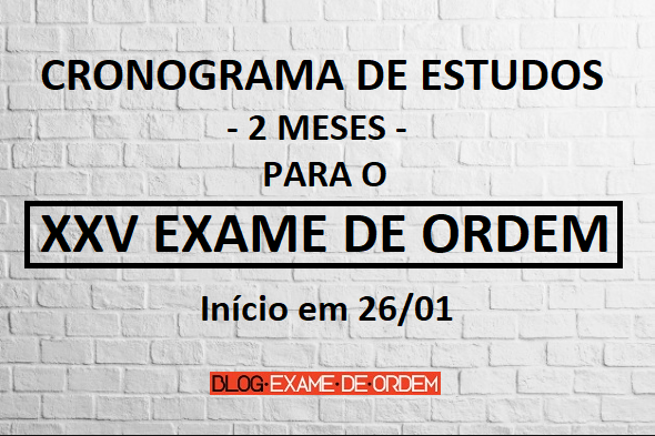 Cronograma de estudos - 2 meses- para o XXV Exame de Ordem