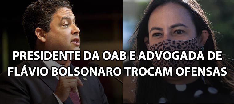 Presidente da OAB e advogada de Flvio Bolsonaro trocam ofensas