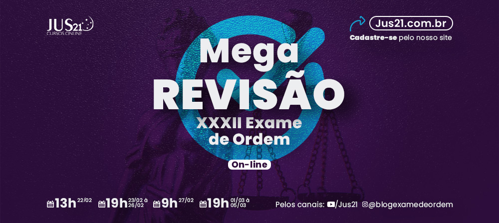 MEGA Reviso Jus21 para o XXXII Exame de Ordem!