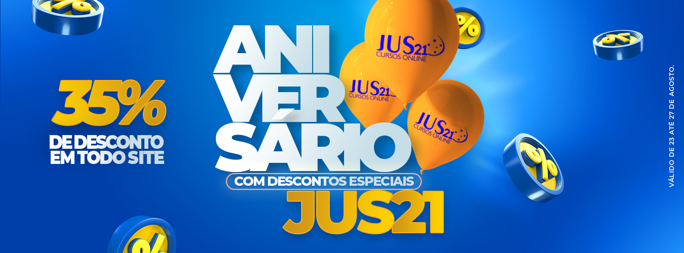 Aniversrio do Jus21: 35% de desconto em todos os cursos!