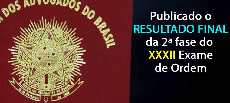 Publicado o resultado final do XXXII Exame de Ordem