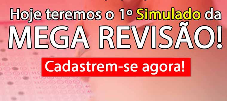 Hoje teremos o 1 Simulado da MEGA Reviso! Cadastre-se agora!