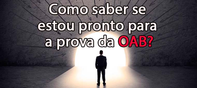 Como saber se estou pronto para a prova da OAB?