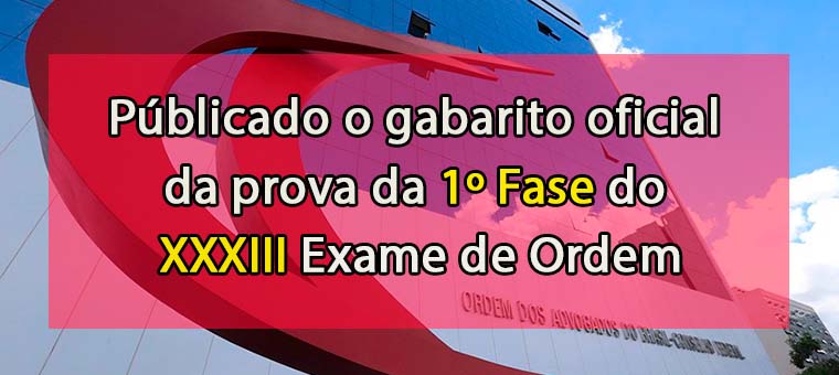 Publicado o gabarito oficial da 1 fase do XXXIII Exame de Ordem