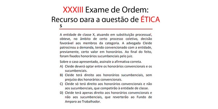 XXXIII Exame de Ordem: Recurso para a questo de tica