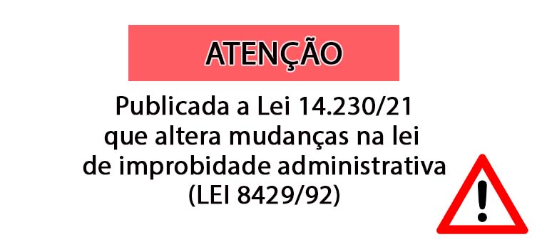 IMPORTANTE! Alterao legislativa na lei de Improbidade Administrativa 