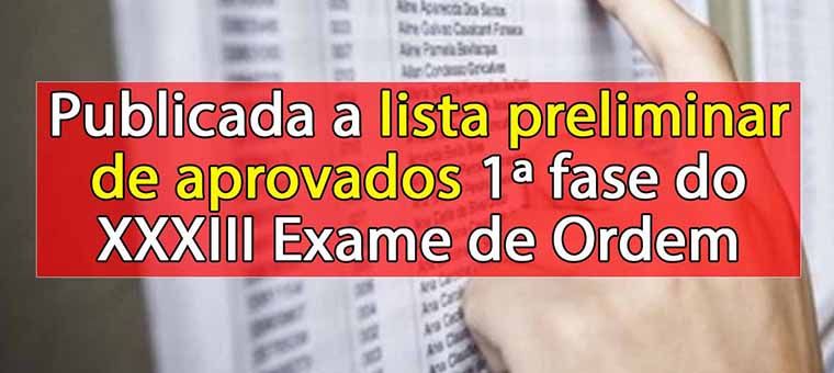 Publicada a lista preliminar de aprovados - 1 fase do XXXIII Exame de Ordem