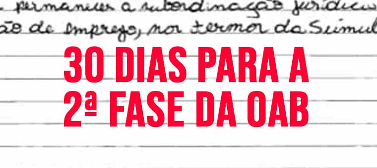 30 dias para a 2 fase da OAB! 