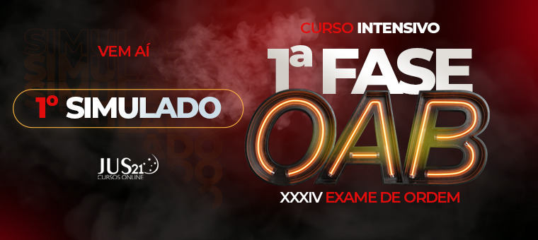 Vem a o 1 Simulado Jus21 para o XXXIV Exame de Ordem!