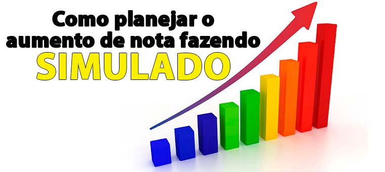 Como planejar o aumento de nota fazendo simulados