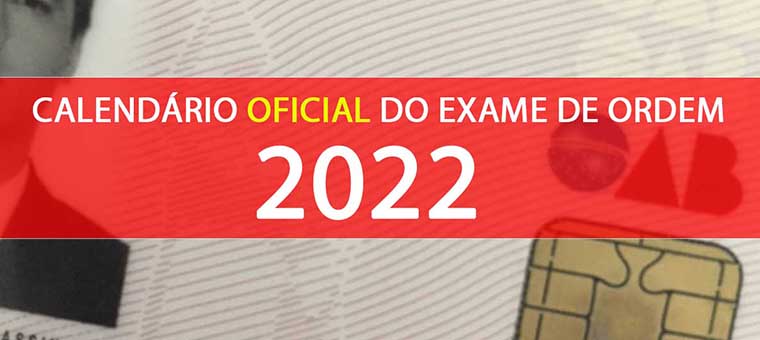 Publicado o Calendrio 2022 OAB - Exame de Ordem