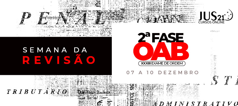 Comea hoje, 19h, a Semana de Reviso do Jus21