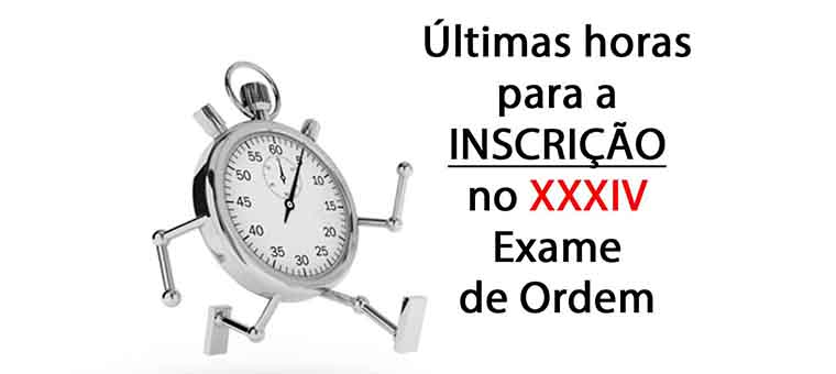 ltimas horas para a inscrio no XXXIV Exame de Ordem