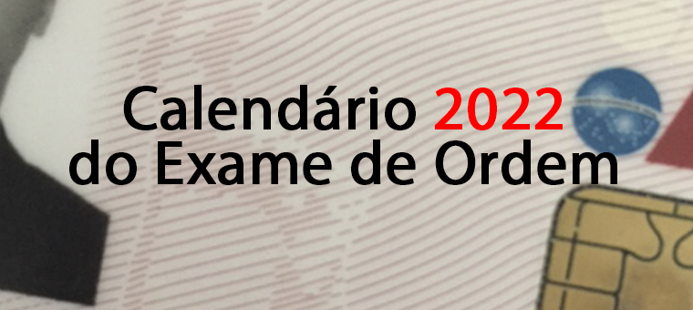 Calendrio 2022 do Exame de Ordem