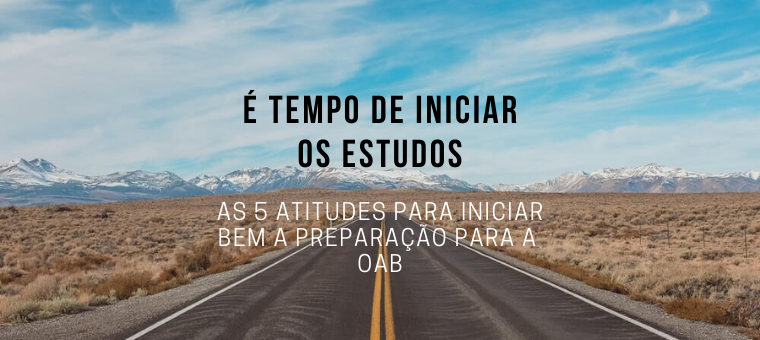 As 5 atitudes para a preparao certa para a OAB