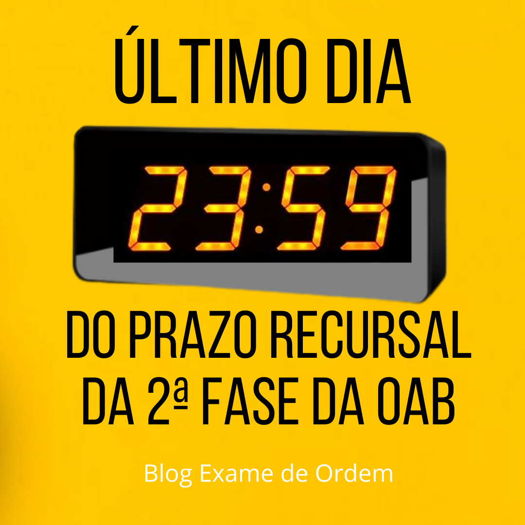 ltimo dia do prazo recursal da 2 fase da OAB