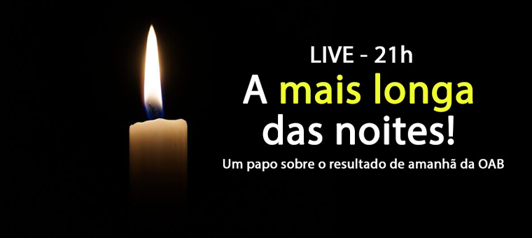 Hoje, ao vivo, a mais longa das noites!