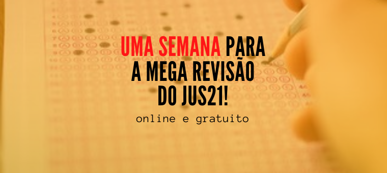 Uma semana para a MEGA Reviso do Jus21!