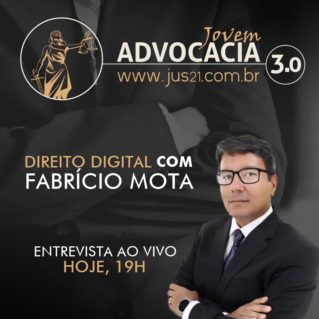 Jovem Advocacia 3.0: Entrevista com Fabrício Mota sobre Direito Digital