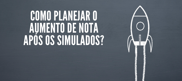 Como planejar o aumento de nota aps os simulados?