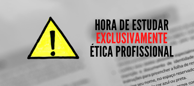  hora de estudar EXCLUSIVAMENTE tica Profissional