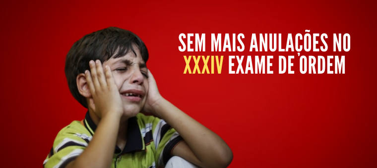 Sem mais anulaes no XXXIV Exame de Ordem