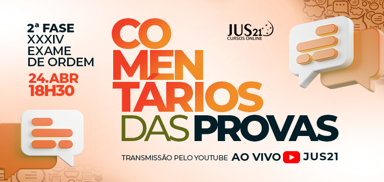 Hoje, 18:30h, os comentrios da 2 fase da OAB pela equipe do Jus21