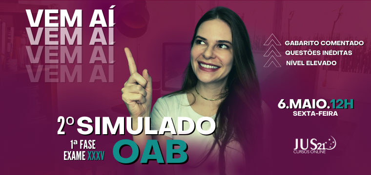 Vem a o 2 Simulado para o XXXV Exame de Ordem!