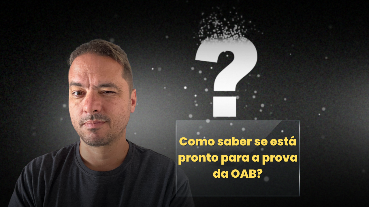 Como saber que se est pronto para a prova da OAB?