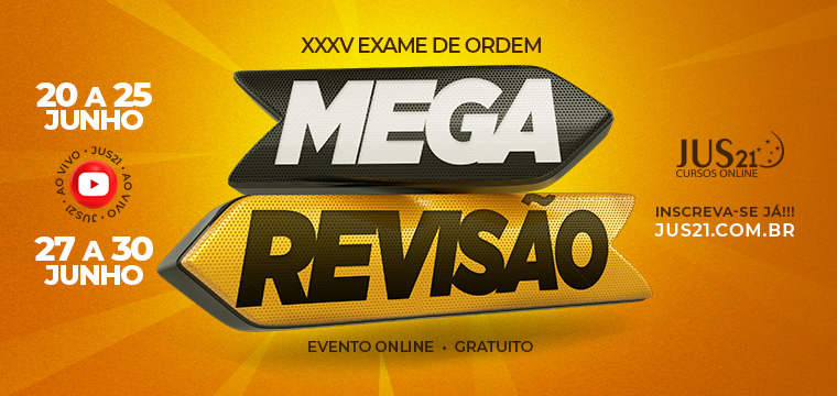 Hoje comea a MEGA Reviso para a prova do 35 Exame de Ordem