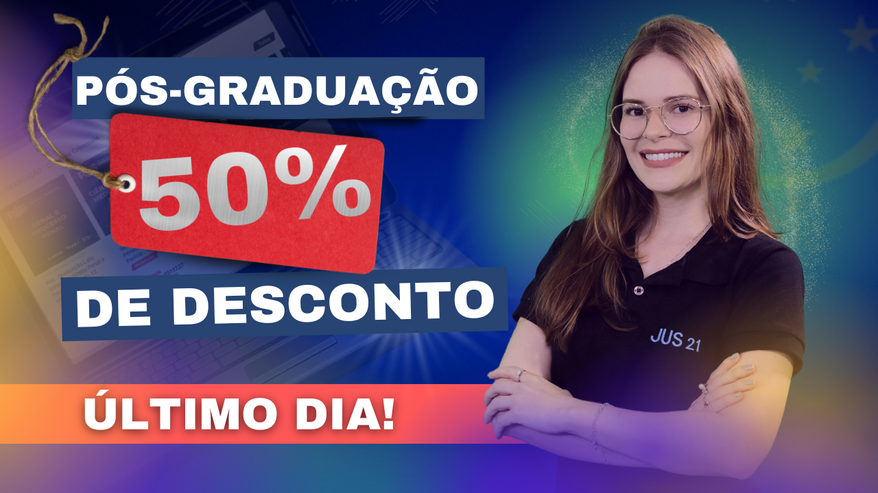 ltimo dia da promoo da ps-graduao do Jus21!