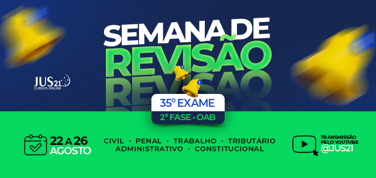 Comea Segunda-feira a Semana de Reviso do Jus21 para a 2 fase do 35