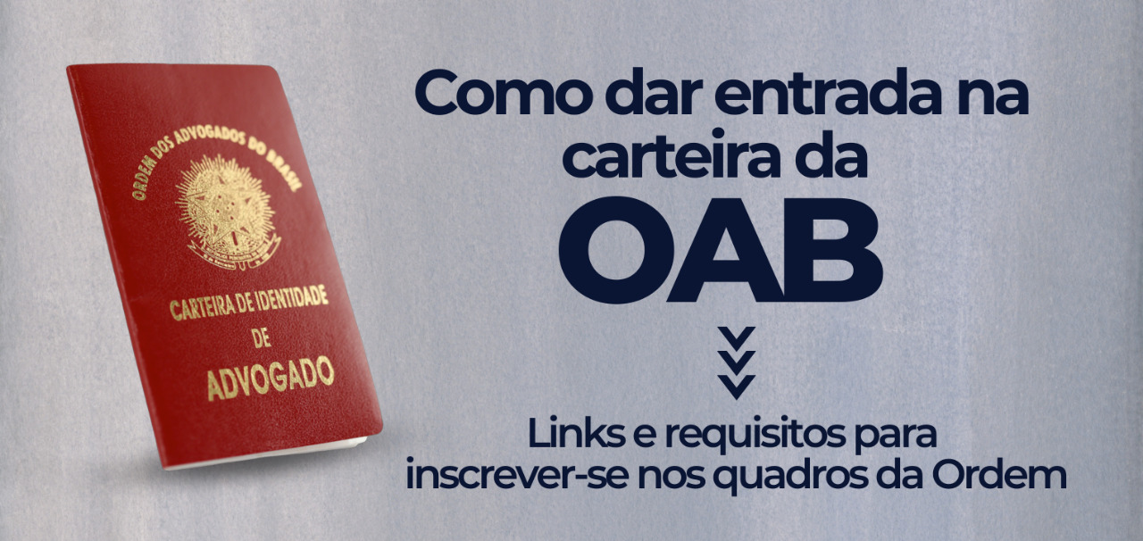 Hora de dar entrada na carteira da OAB