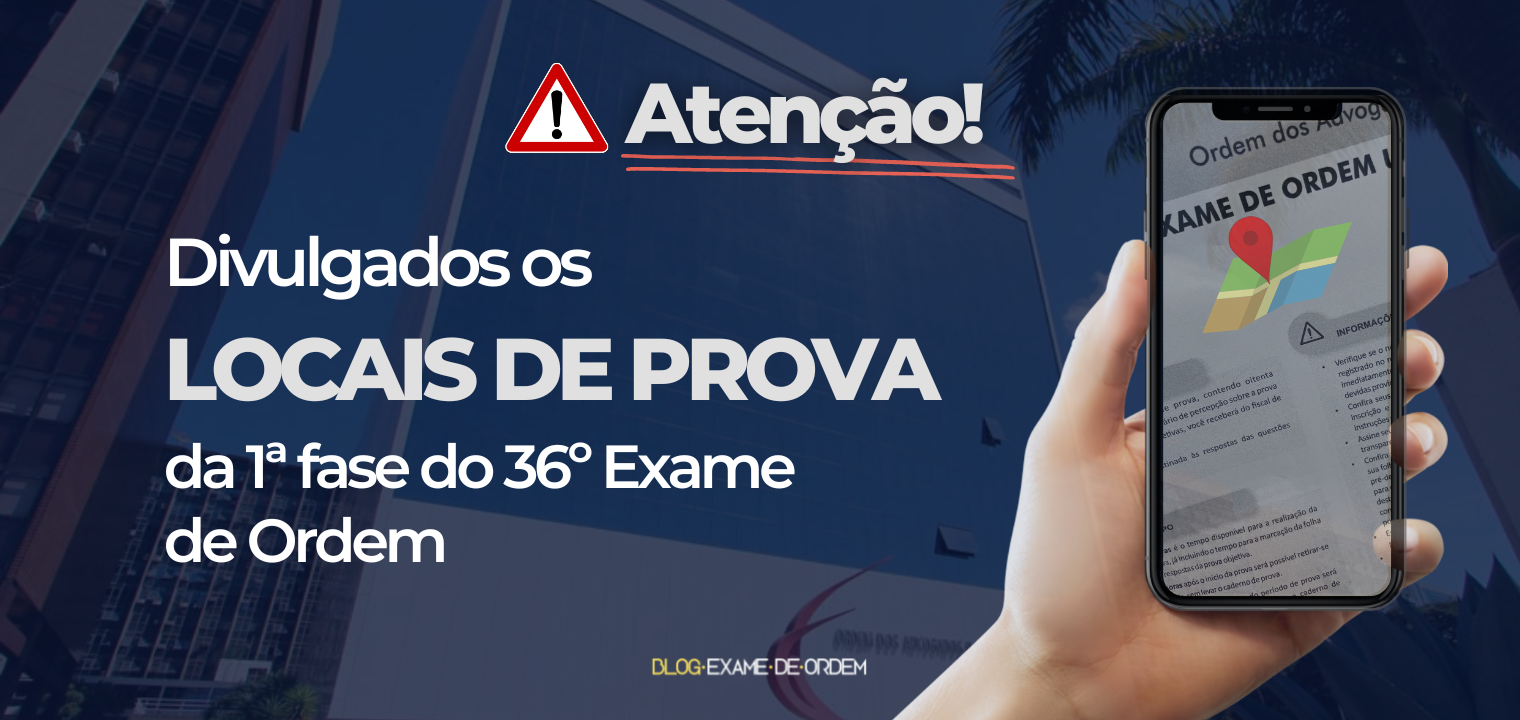 Divulgados os locais de prova da 1 fase do 36 Exame de Ordem