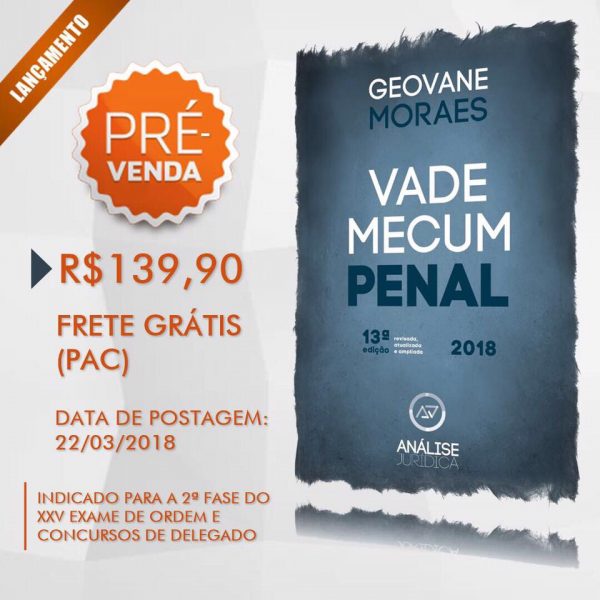 Vade Mecum Penal para o XXV Exame de Ordem - Professor Geovane Moraes